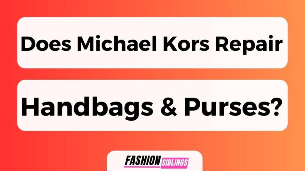 Does Michael Kors Repair Handbags