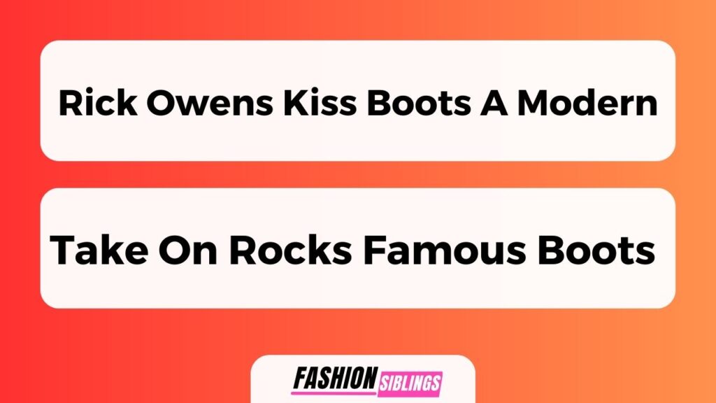 Rick Owens Kiss Boots A Modern Take On Rocks Famous Boots